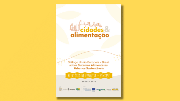Relatório Síntese: Cidades e Alimentação: Governança e Boas Práticas para alavancar Sistemas Alimentares Urbanos Sustentáveis Relatório Síntese: Cidades e Alimentação: Governança e Boas Práticas para alavancar Sistemas Alimentares Urbanos Sustentáveis